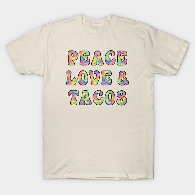 Peace, Love & Tacos T-Shirt by Skinny